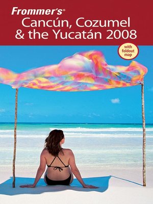 cover image of Frommer's Cancun, Cozumel & the Yucatan 2008